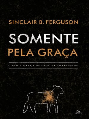 cover image of Somente pela graça